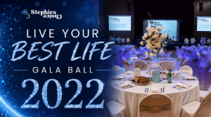 stephies choice live your best life gala ball 2022